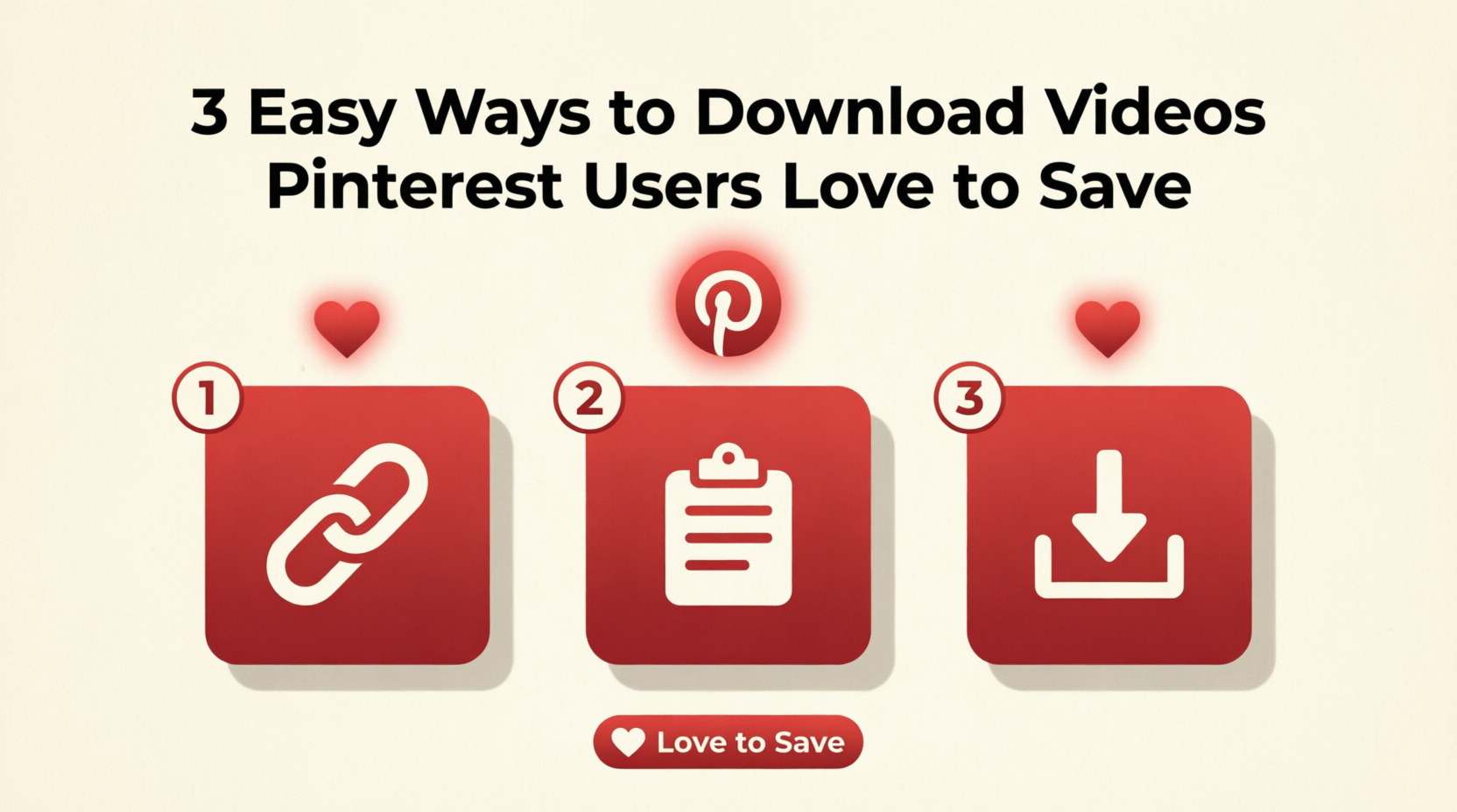 3 Easy Ways to Download Videos Pinterest Users Love to Save