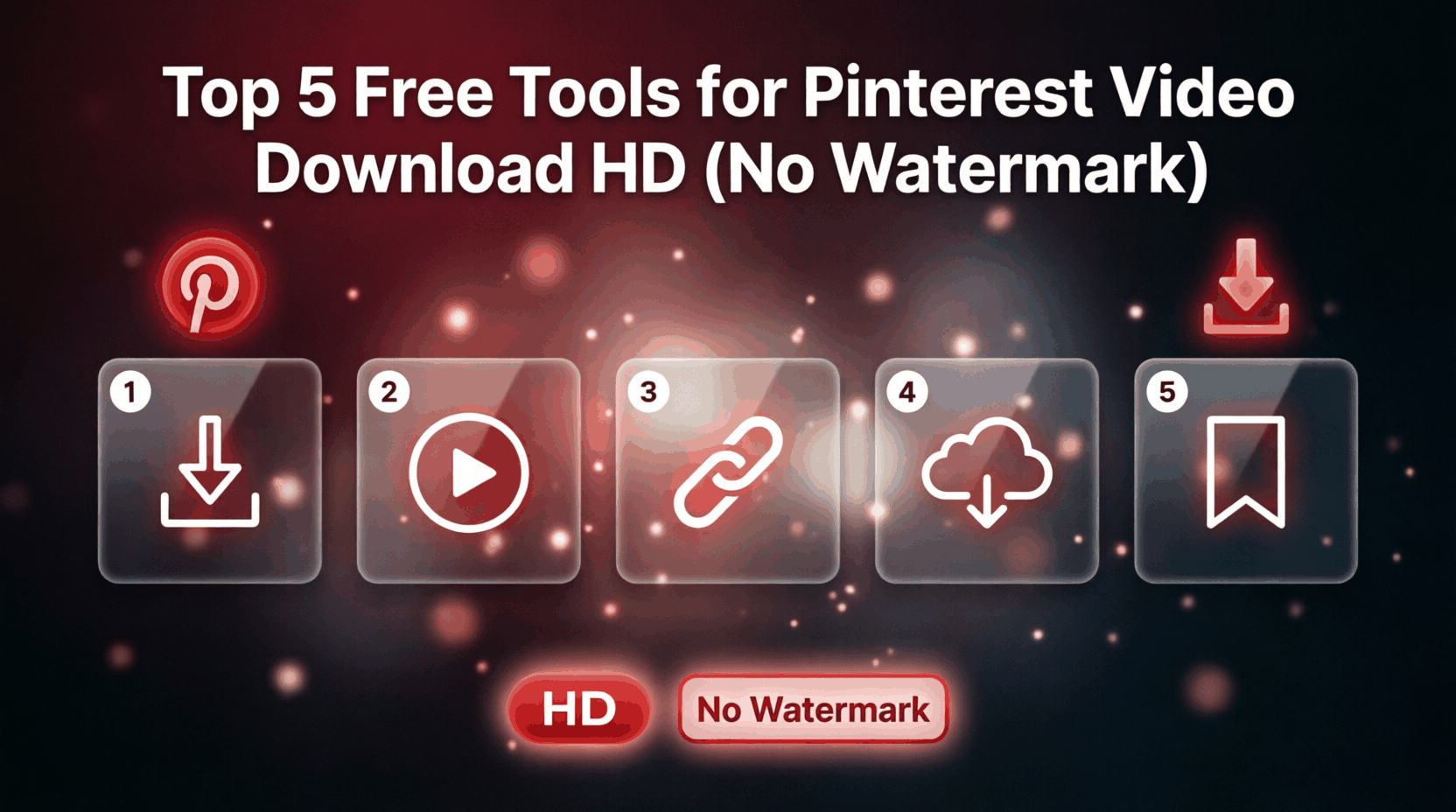 Top 5 Free Tools for Pinterest Video Download HD (No Watermark)