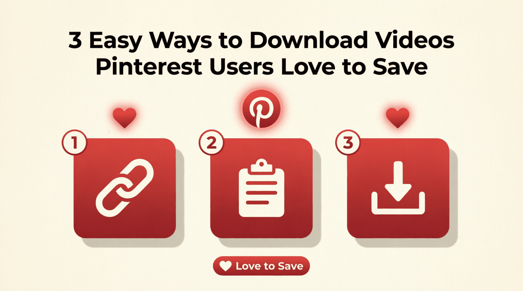 3 Easy Ways to Download Videos Pinterest Users Love to Save